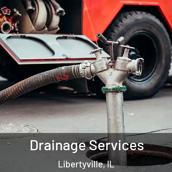  Drainage Services Libertyville, IL