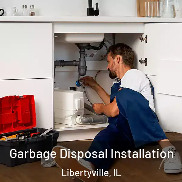  Garbage Disposal Installation Libertyville, IL
