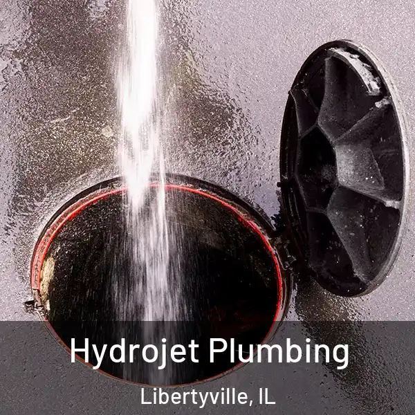  Hydrojet Plumbing Libertyville, IL