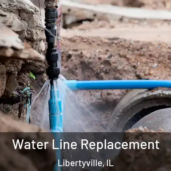  Water Line Replacement Libertyville, IL